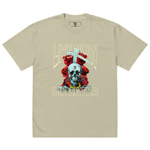 Load image into Gallery viewer, LIVE NOW DIE LATER Oversized T-shirt